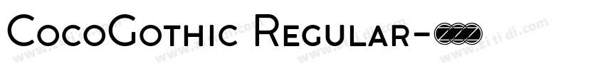 CocoGothic Regular字体转换